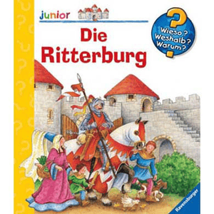 Wieso? Weshalb? Warum? Junior 4: Die Ritterburg