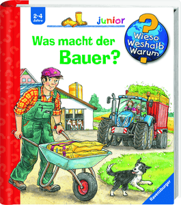 Wieso? Weshalb? Warum? Junior 62: Was macht der Bauer?