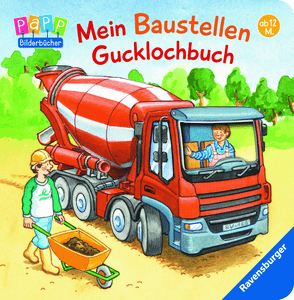 PaPP Bilderbücher - Mein Baustellen Gucklochbuch