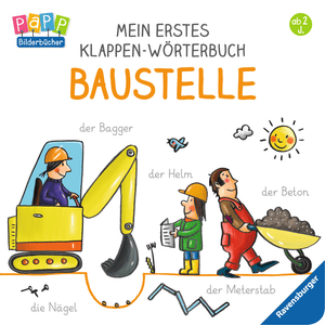 Mein erstes Klappen-Wörterbuch: Baustelle