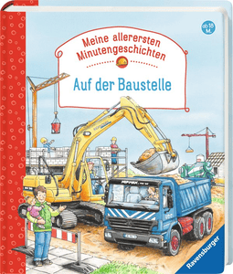 Meine allerersten Minutengeschichten: Auf der Baustelle