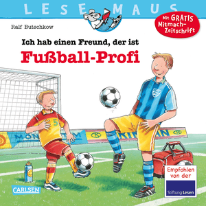 Lesemaus 36: Ich hab einen Freund, der ist Fußball-Profi