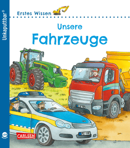 Unkaputtbar: Erstes Wissen: Unsere Fahrzeuge