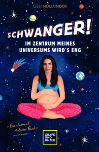 GU, Hollunder - und schwanger! Im Zentrum meines Universums wird's eng!