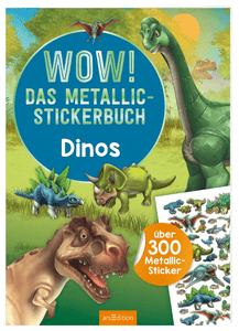 arsEdition WOW! Das Metallic-Stickerbuch: Dinos