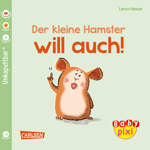 Baby Pixi (unkaputtbar) 112:  Der kleine Hamster will auch