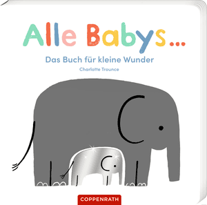 Alle Babys ... - Das Buch für kleine Wunder