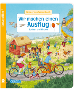 Unkaputtbar: Mein erstes Wimmelbuch: Wir machen einen Ausflug