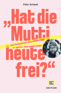 GU, „Hat die Mutti heute frei?"