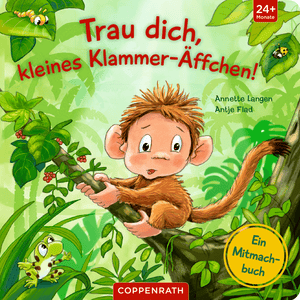 Trau dich, kleines Klammer-Äffchen! - Ein Mitmachbuch