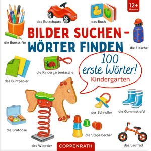 Bilder suchen - Wörter finden: 100 erste Wörter! Kindergarten