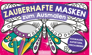 arsEdition Zauberhafte Masken zum Ausmalen