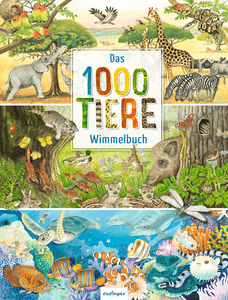 Thienemann-Esslinger Das 1000 Tiere-Wimmelbuch