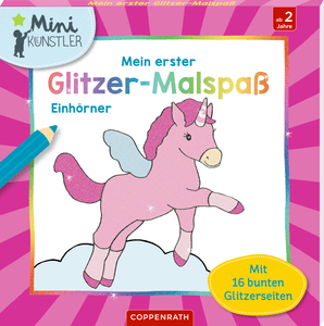 Mein erster Glitzer-Malspaß: Einhörner - Mini-Künstler