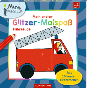 Mein erster Glitzer-Malspaß: Fahrzeuge - Mini-Künstler