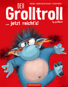 Der Grolltroll ... jetzt reicht's! (Bd.6)