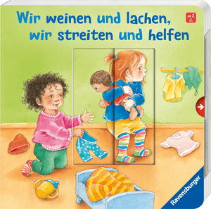 Wir weinen und lachen, wir streiten und helfen