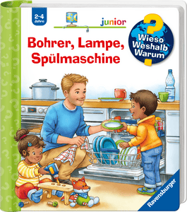 Wieso? Weshalb? Warum? junior, Band 76: Bohrer, Lampe, Spülmaschine