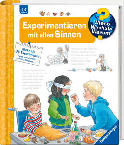 Wieso? Weshalb? Warum? Band 31: Experimentieren mit allen Sinnen