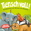 LOEWE Tierisch voll! - Ein Bilderbuch zum Mitraten und Mitlachen

