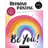 CHÂTEAU MIROIR COPPENRATH Diamond Painting - Be You ! 
