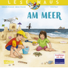 LESEMAUS 10: Am Meer: Erstes Wissen über die Lebenswelt an Ost- und Nordsee: Sachbilderbuch für Kinder ab 3 Jahre