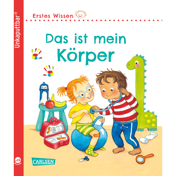 Carlsen Unkaputtbar: Erstes Wissen: Das ist mein Körper