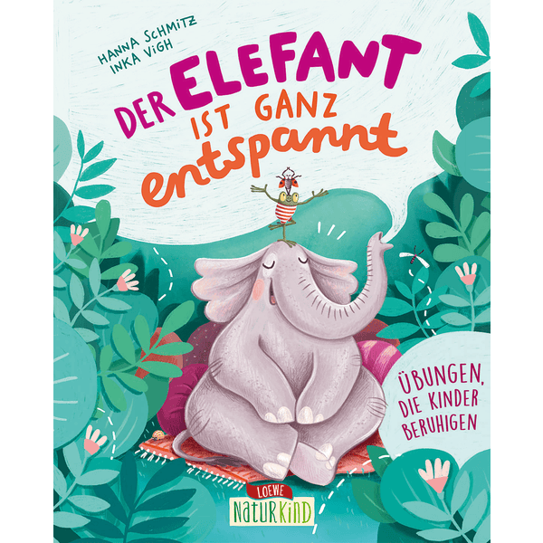 LOEWE Verlag Der Elefant ist ganz entspannt