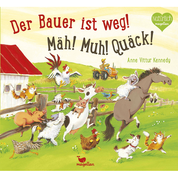 Magellan Verlag Der Bauer ist weg! Mäh! Muh! Quäck!


