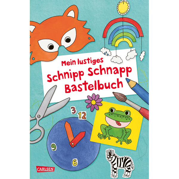 CARLSEN Mein lustiges Schnipp Schnapp Bastelbuch: Mit Bastelvorlagen zum Ausschneiden für Kinder ab 5 Jahren inklusive Scherenführerschein - für Kindergarten und Vorschule
