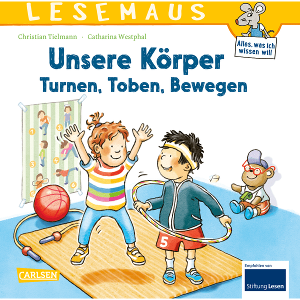 CARLSEN Lesemaus 179: Unsere Körper? Turnen, Toben, Bewegen