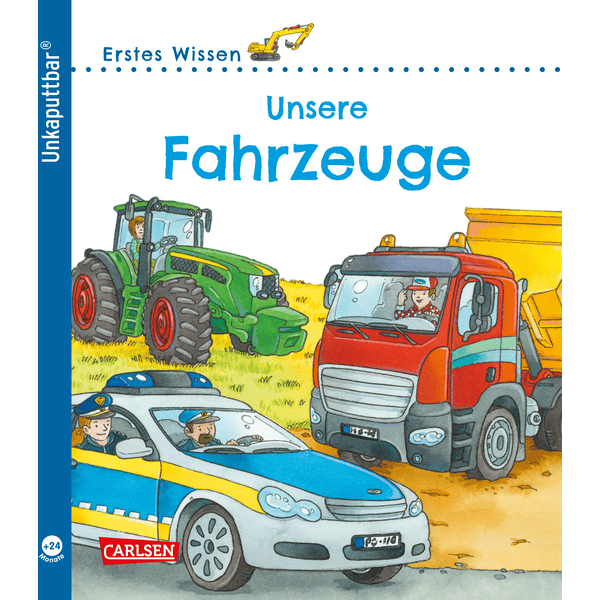 CARLSEN Unkaputtbar: Erstes Wissen: Unsere Fahrzeuge