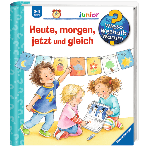 Ravensburger Wieso? Weshalb? Warum? Junior 56: Heute, morgen, jetzt und gleich