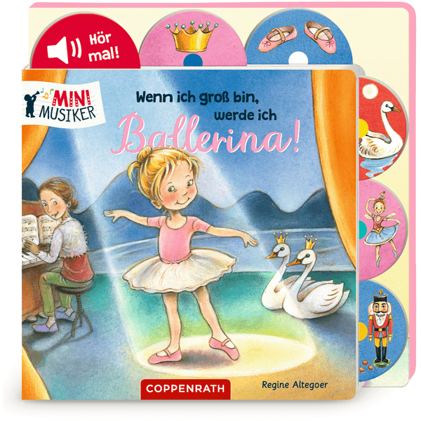 SPIEGELBURG COPPENRATH Wenn ich groß bin, werde ich Ballerina! (Mini Musiker/Soundbuch)