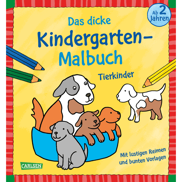 CARLSEN Ausmalbilder für Kita-Kinder: Das dicke Kindergarten-Malbuch: Tierkinder: Mit lustigen Reimen und bunten Vorlagen 