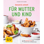 GU, Gesund & schnell für Mutter und Kind