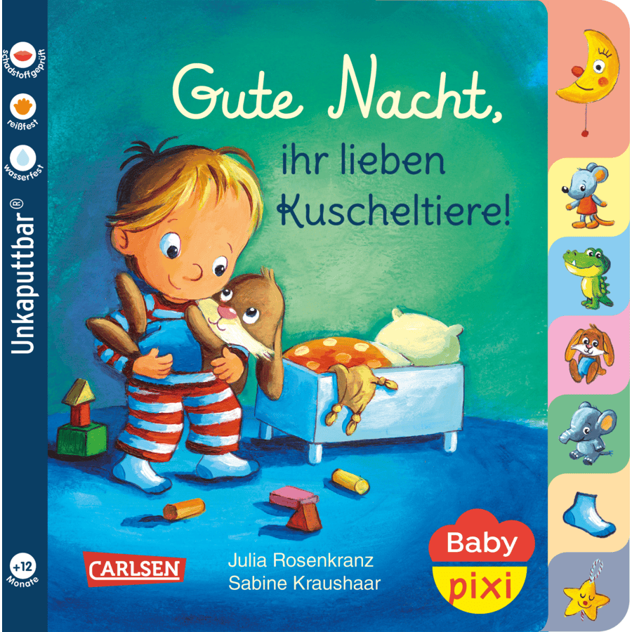 CARLSEN Baby Pixi (unkaputtbar) 73: Gute Nacht, ihr lieben Kuscheltiere!