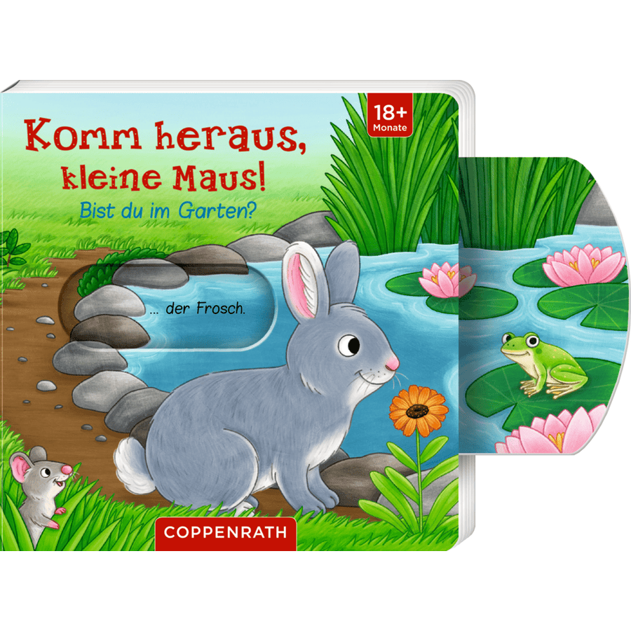 Coppenrath Komm heraus, kleine Maus!: Bist du im Garten?