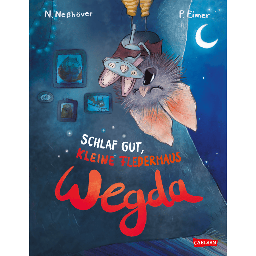 CARLSEN Die kleine Fledermaus Wegda: Schlaf gut, kleine Fledermaus Wegda!